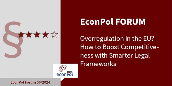 EconPol Forum - How Can the EU Boost Competitiveness with Smarter Legal Frameworks?